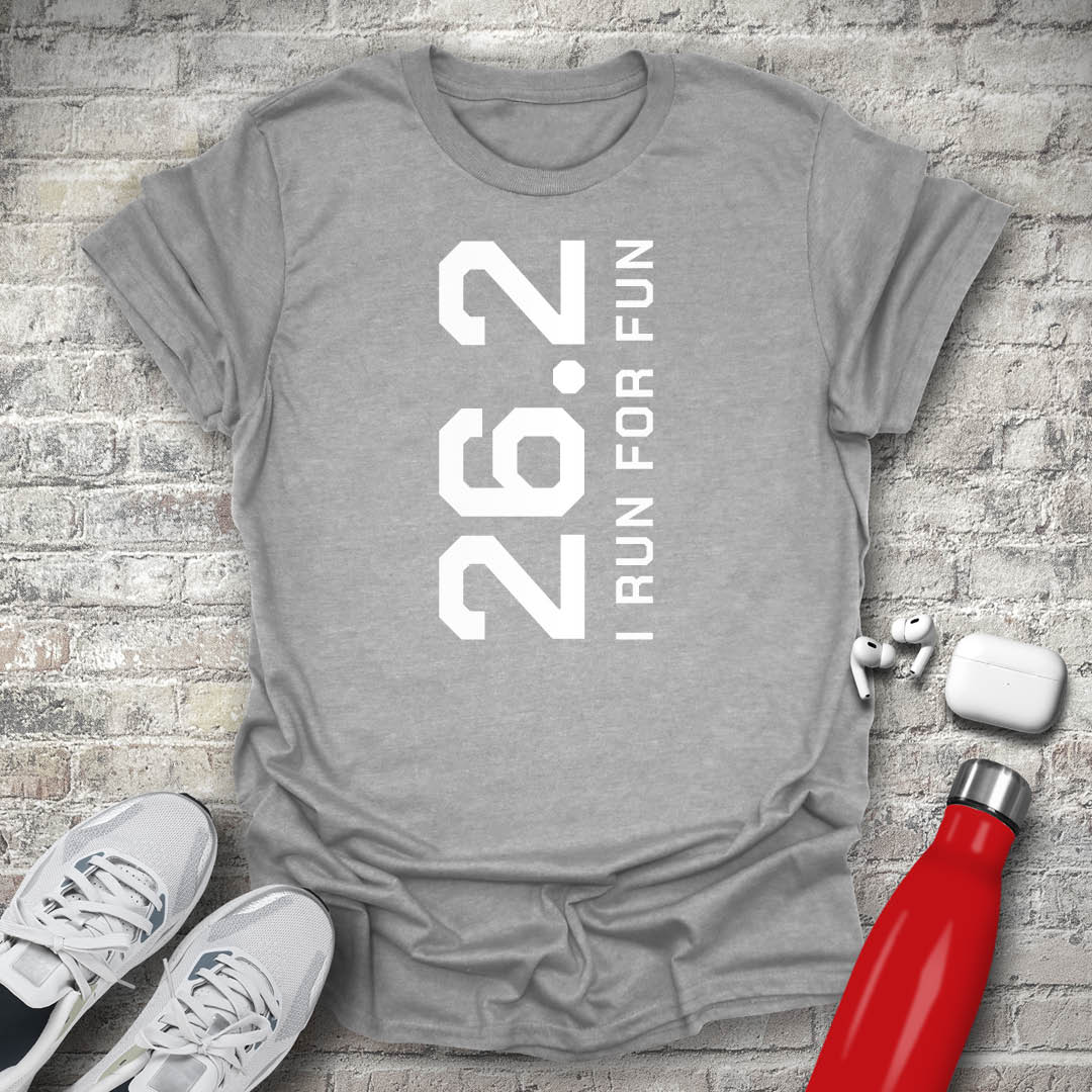 26.2 I Run for Fun T-shirt