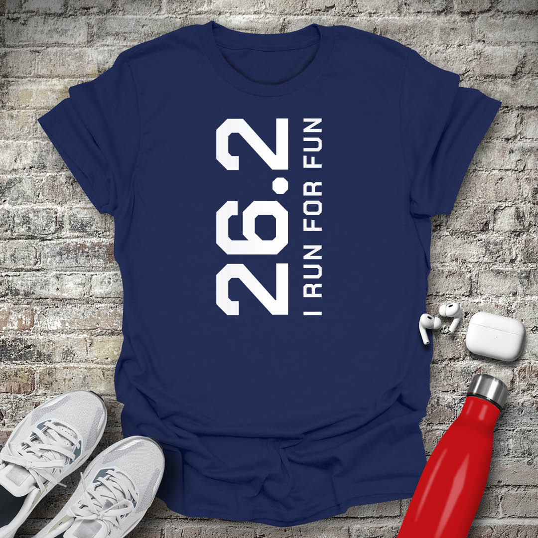 26.2 I Run for Fun T-shirt