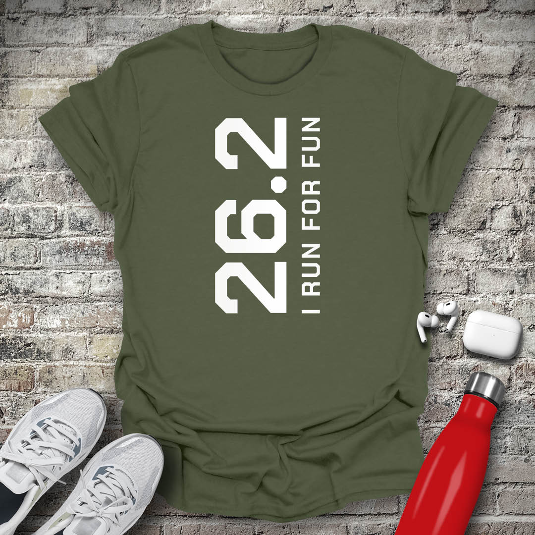26.2 I Run for Fun T-shirt
