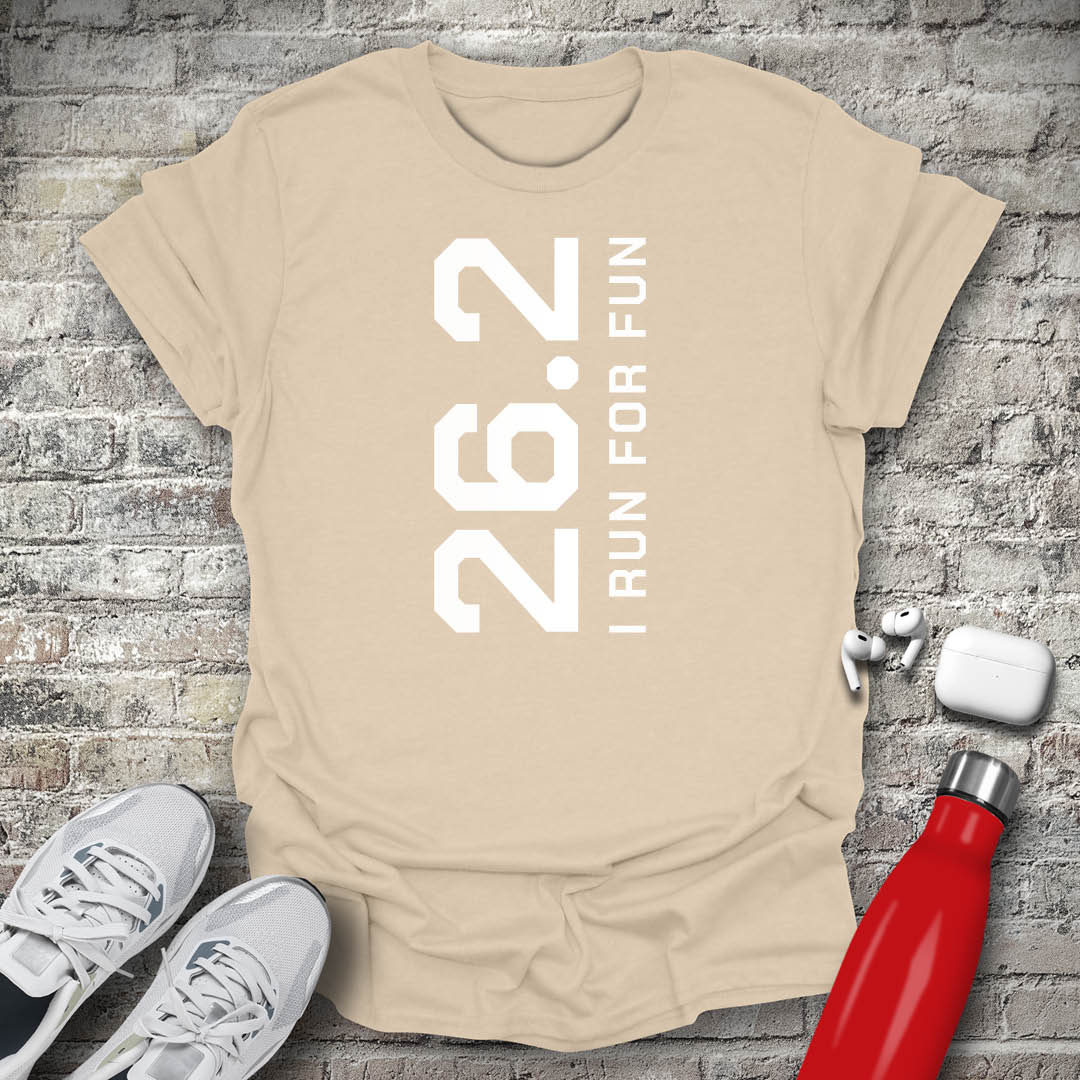 26.2 I Run for Fun T-shirt
