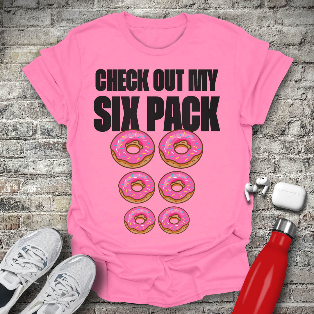 Check Out My Six Pack T-shirt