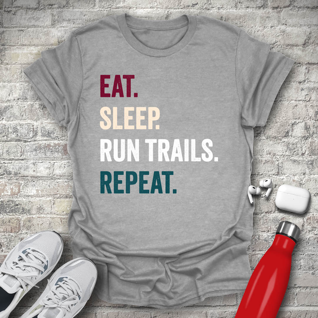 Eat Sleep Run Trails Repeat T-shirt