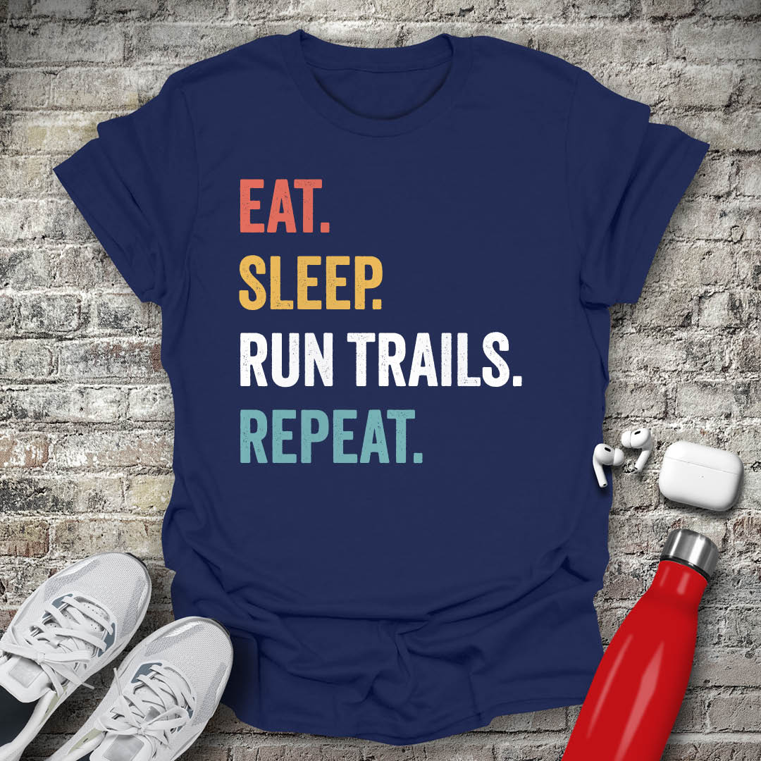 Eat Sleep Run Trails Repeat T-shirt