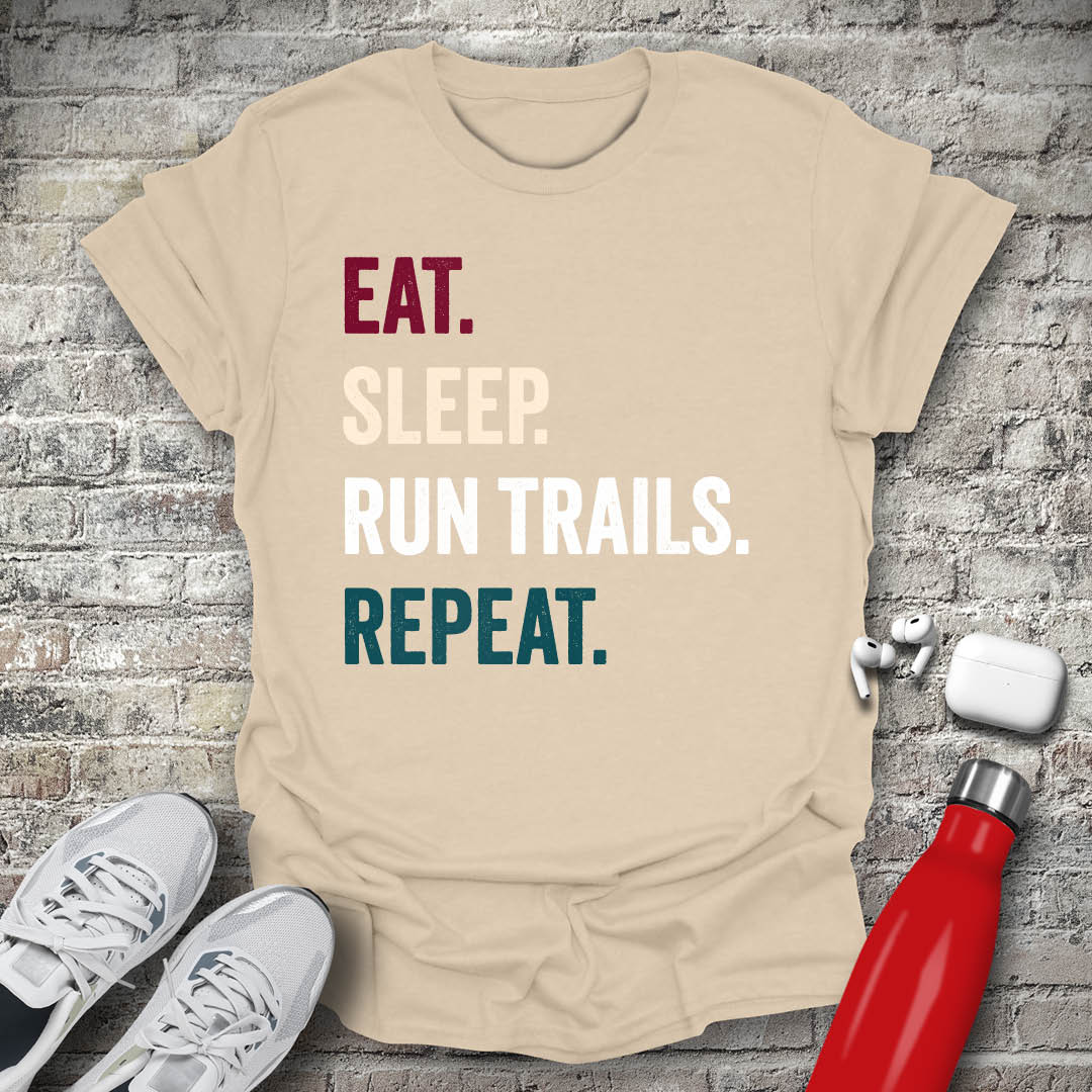 Eat Sleep Run Trails Repeat T-shirt