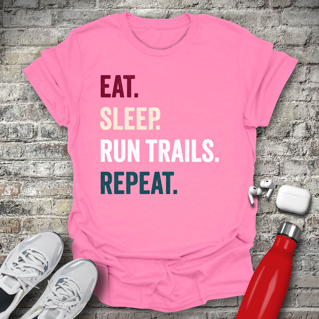 Eat Sleep Run Trails Repeat T-shirt