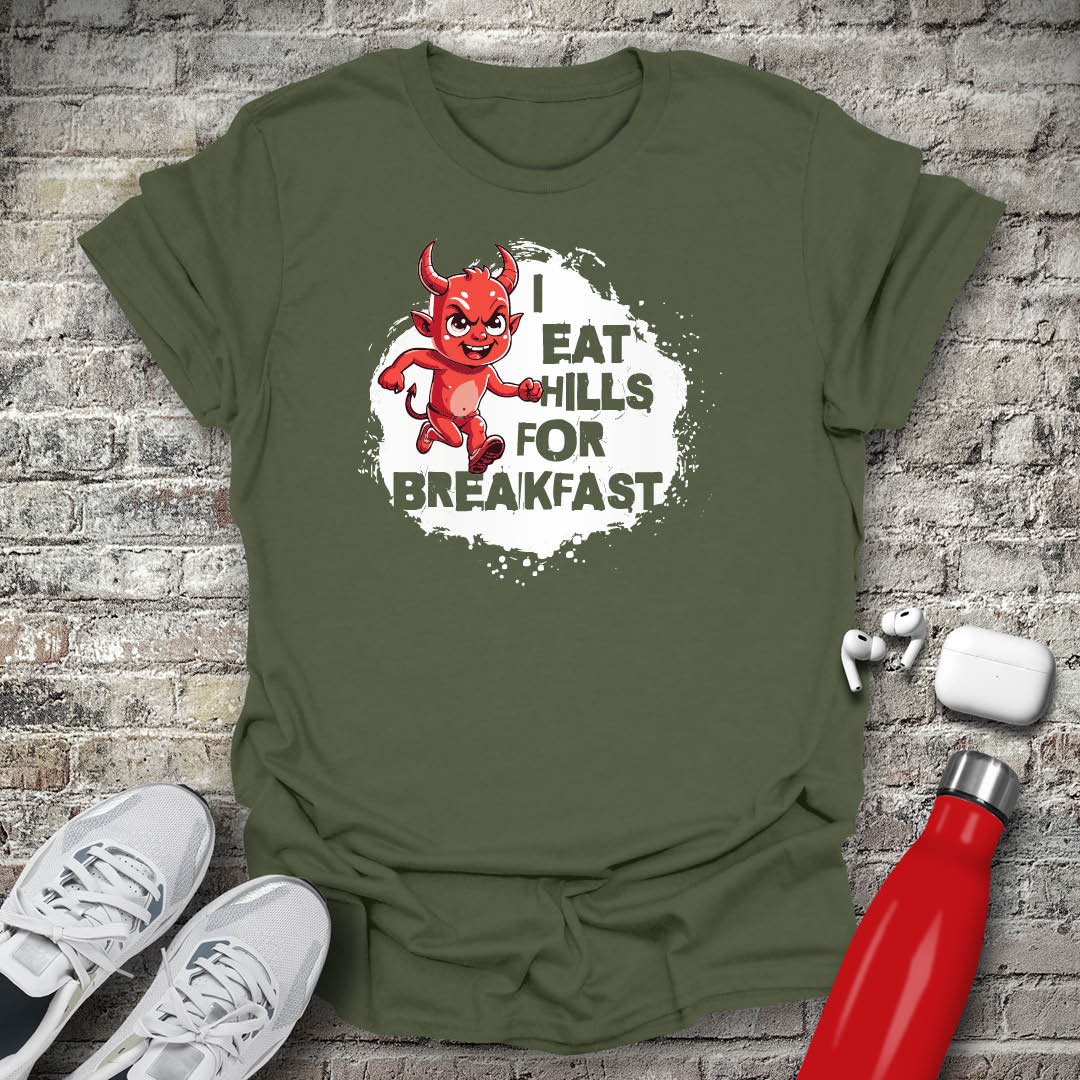 I Eat Hills for Breakfast T-shirt