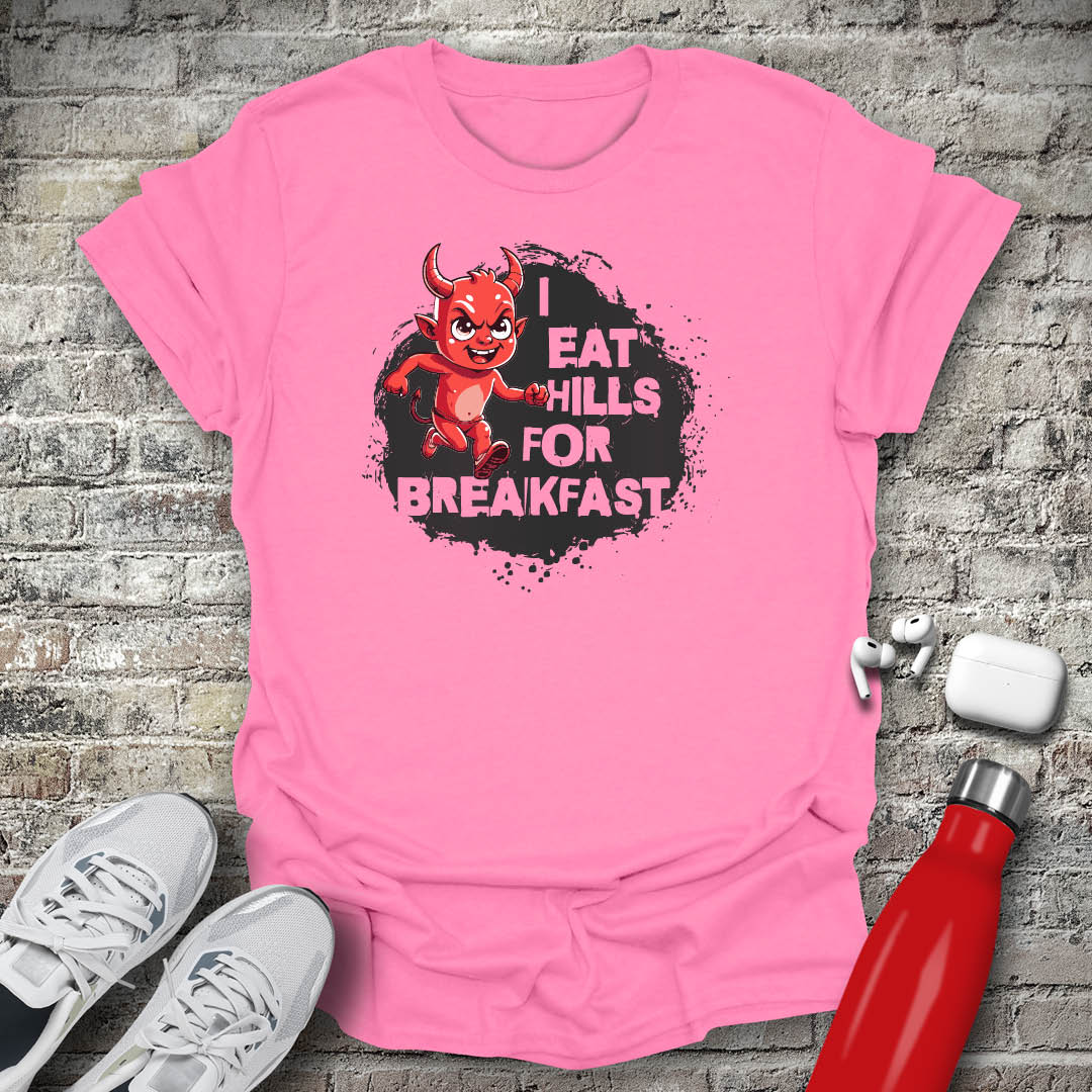 I Eat Hills for Breakfast T-shirt