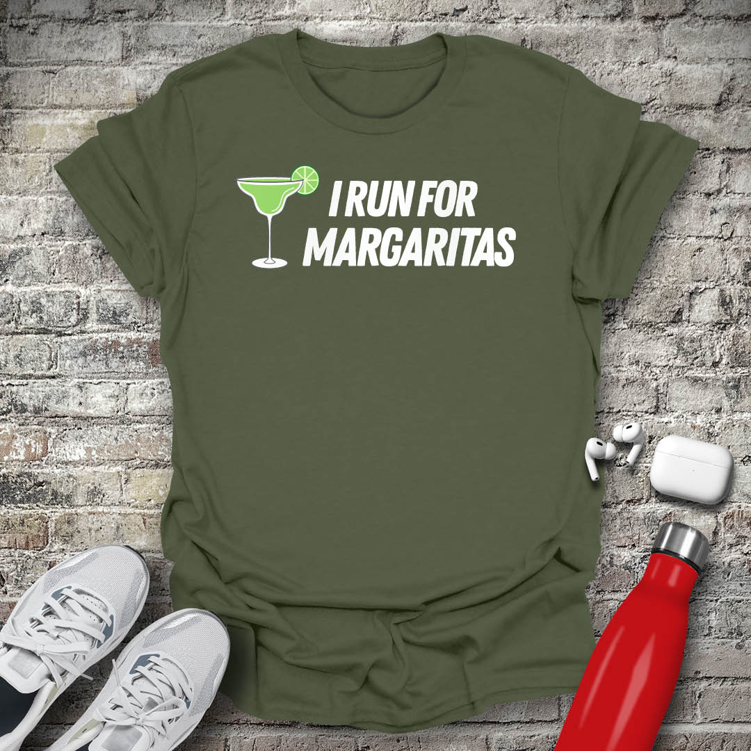 I Run For Margaritas T-shirt