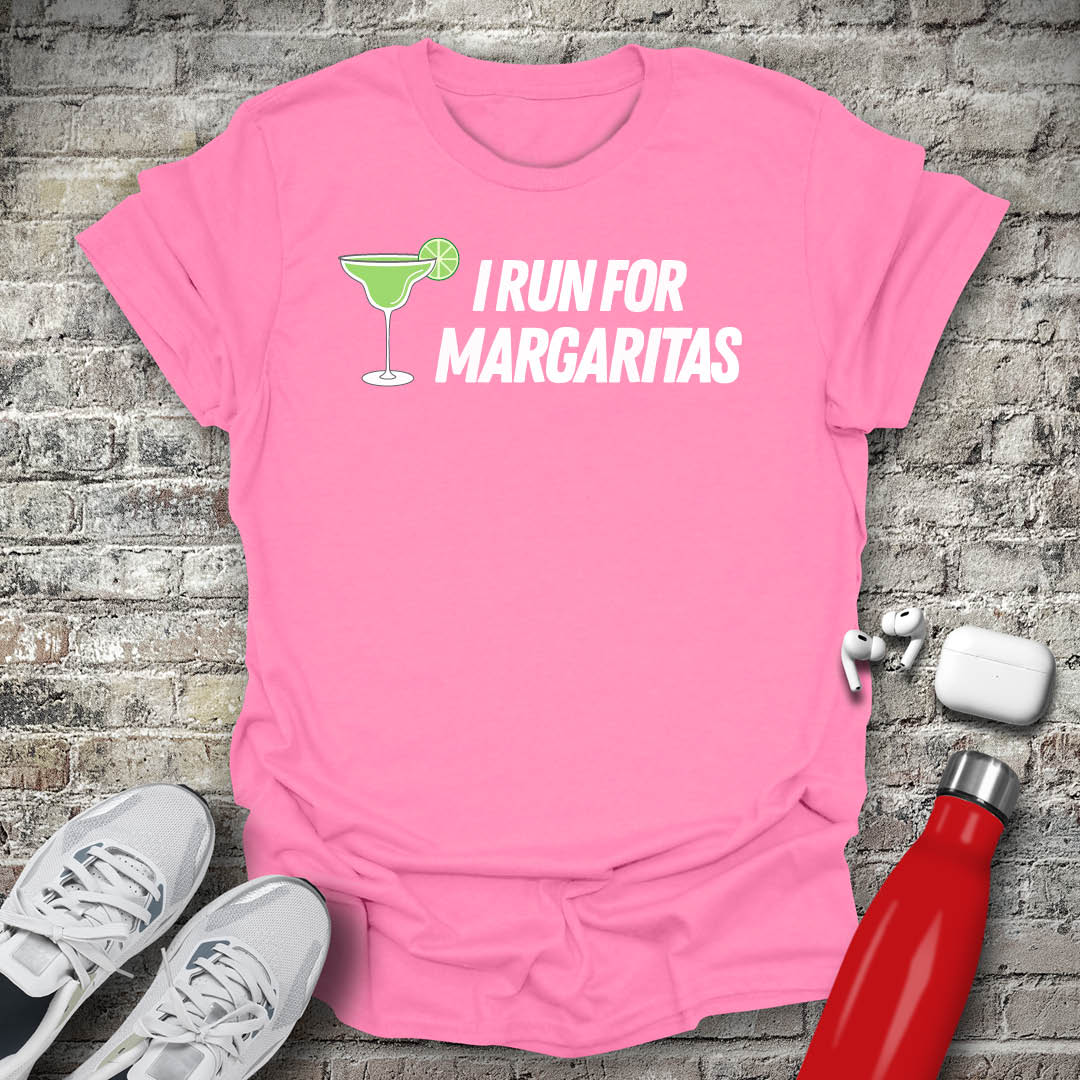 I Run For Margaritas T-shirt