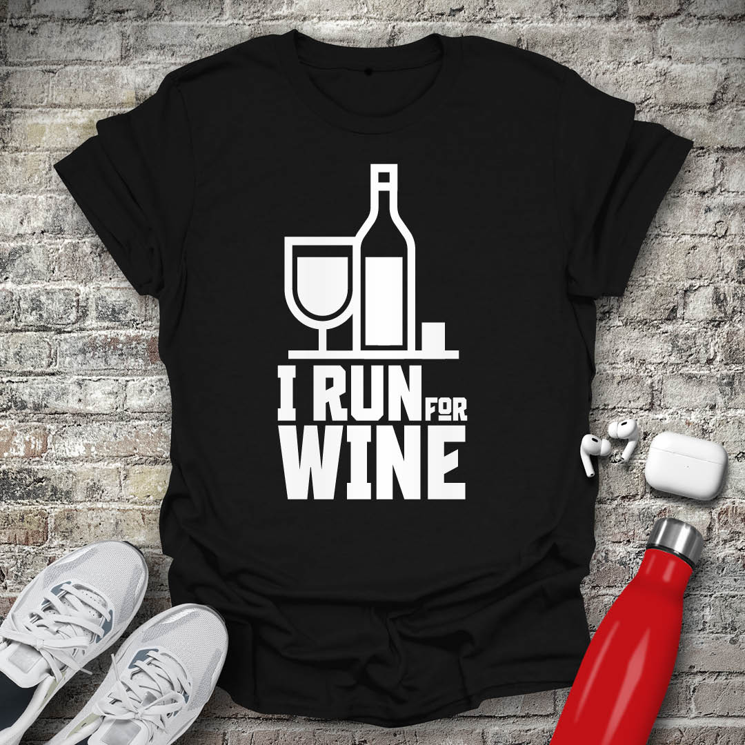 I Run For Wine T-shirt