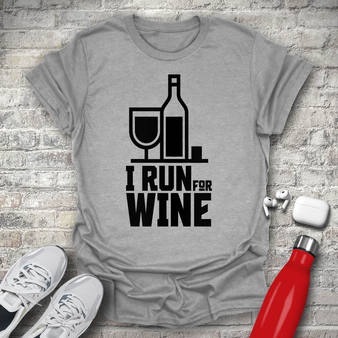I Run For Wine T-shirt