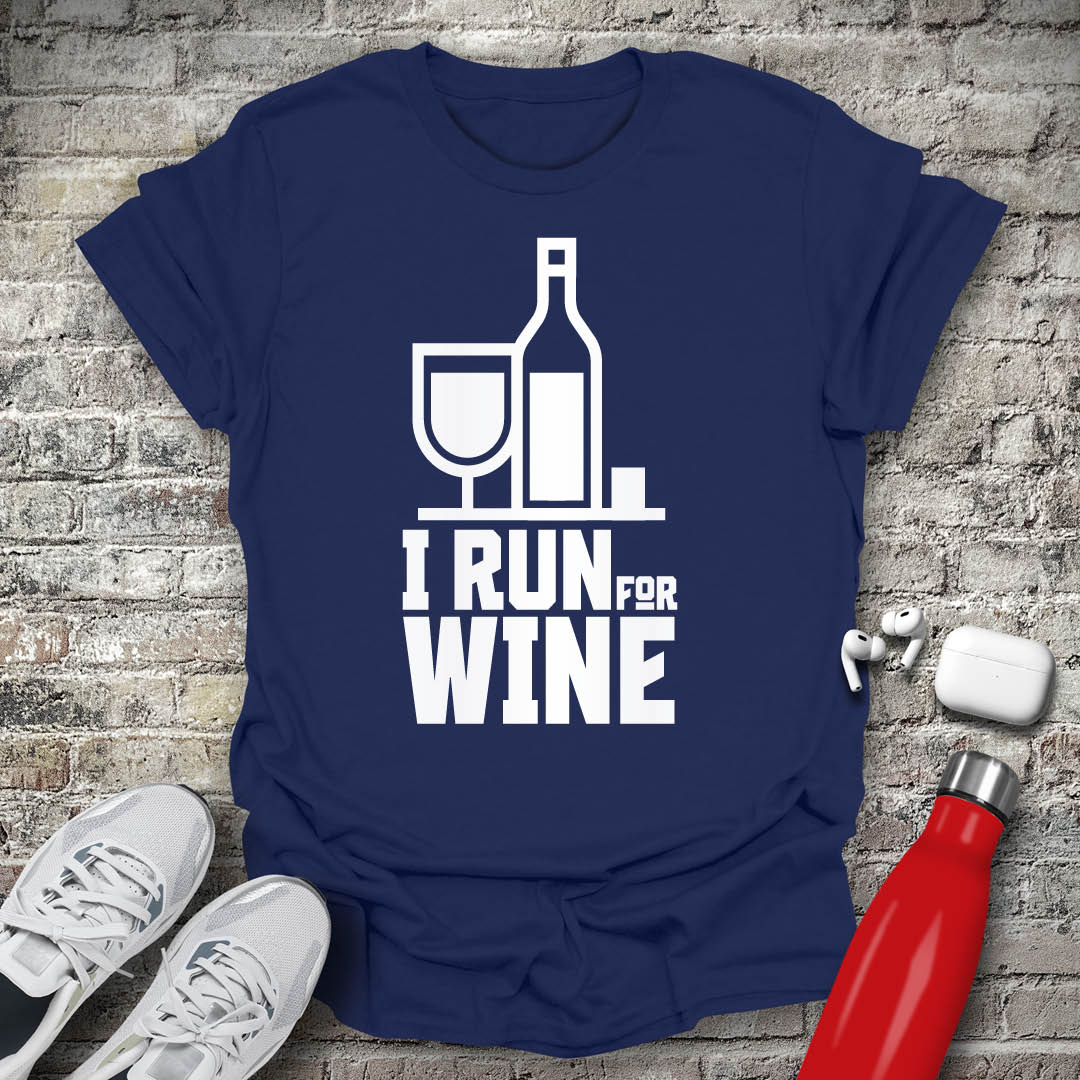 I Run For Wine T-shirt
