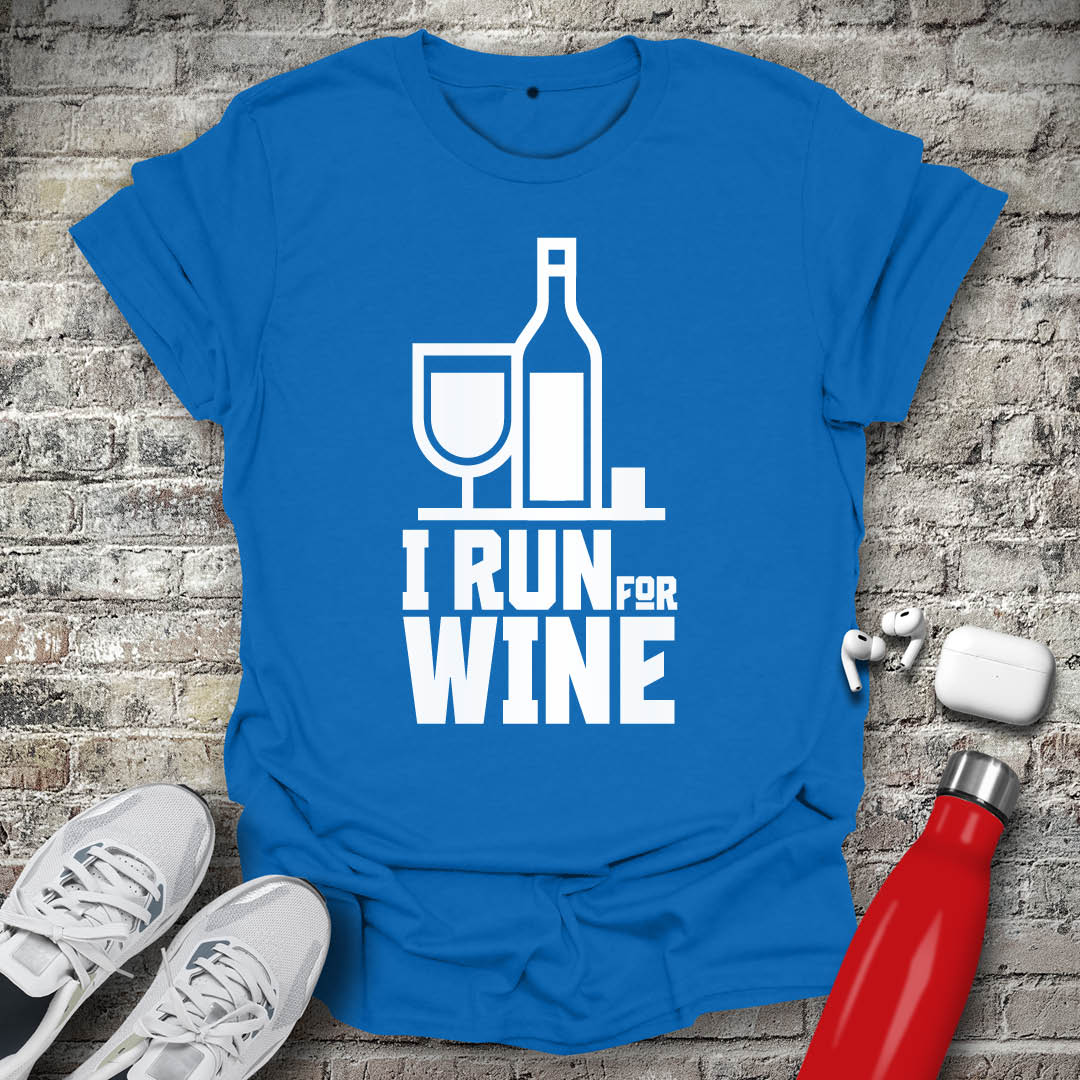 I Run For Wine T-shirt