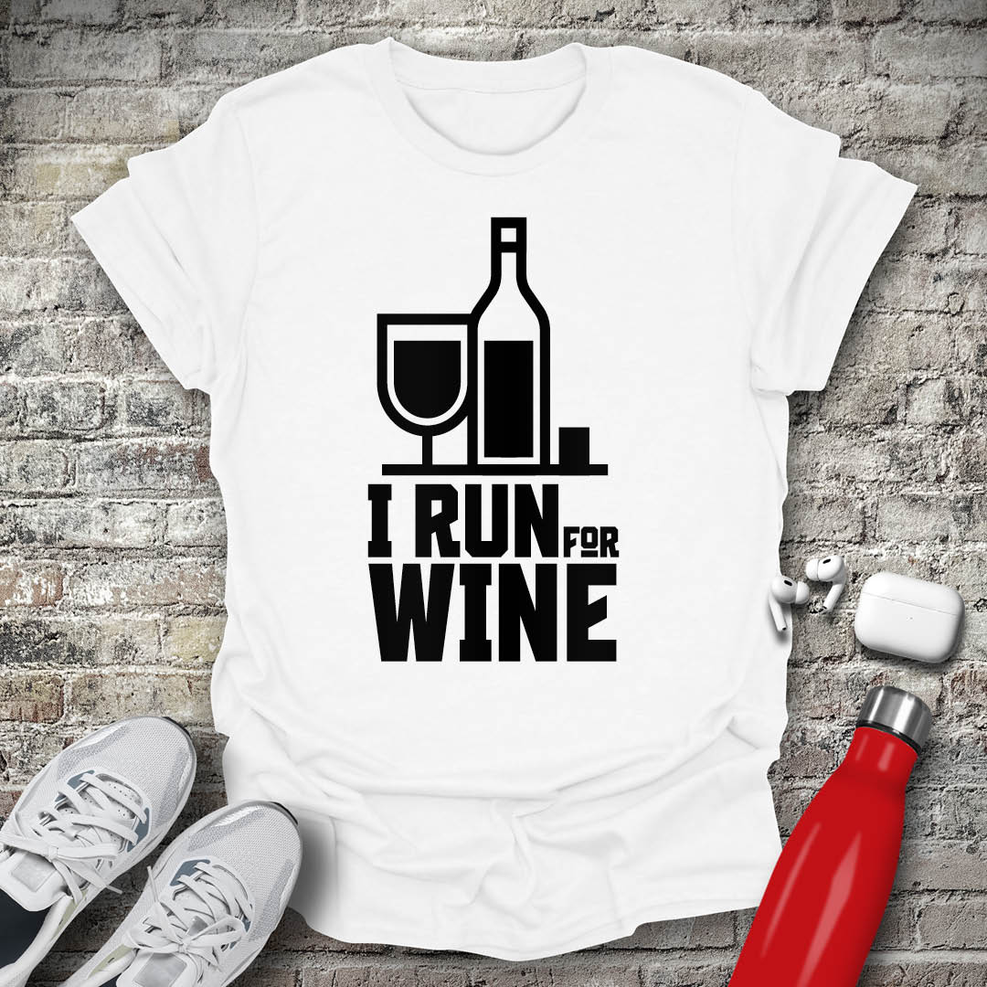 I Run For Wine T-shirt