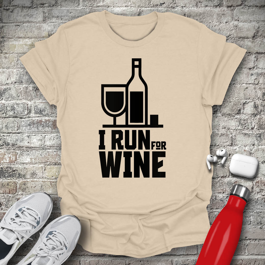 I Run For Wine T-shirt