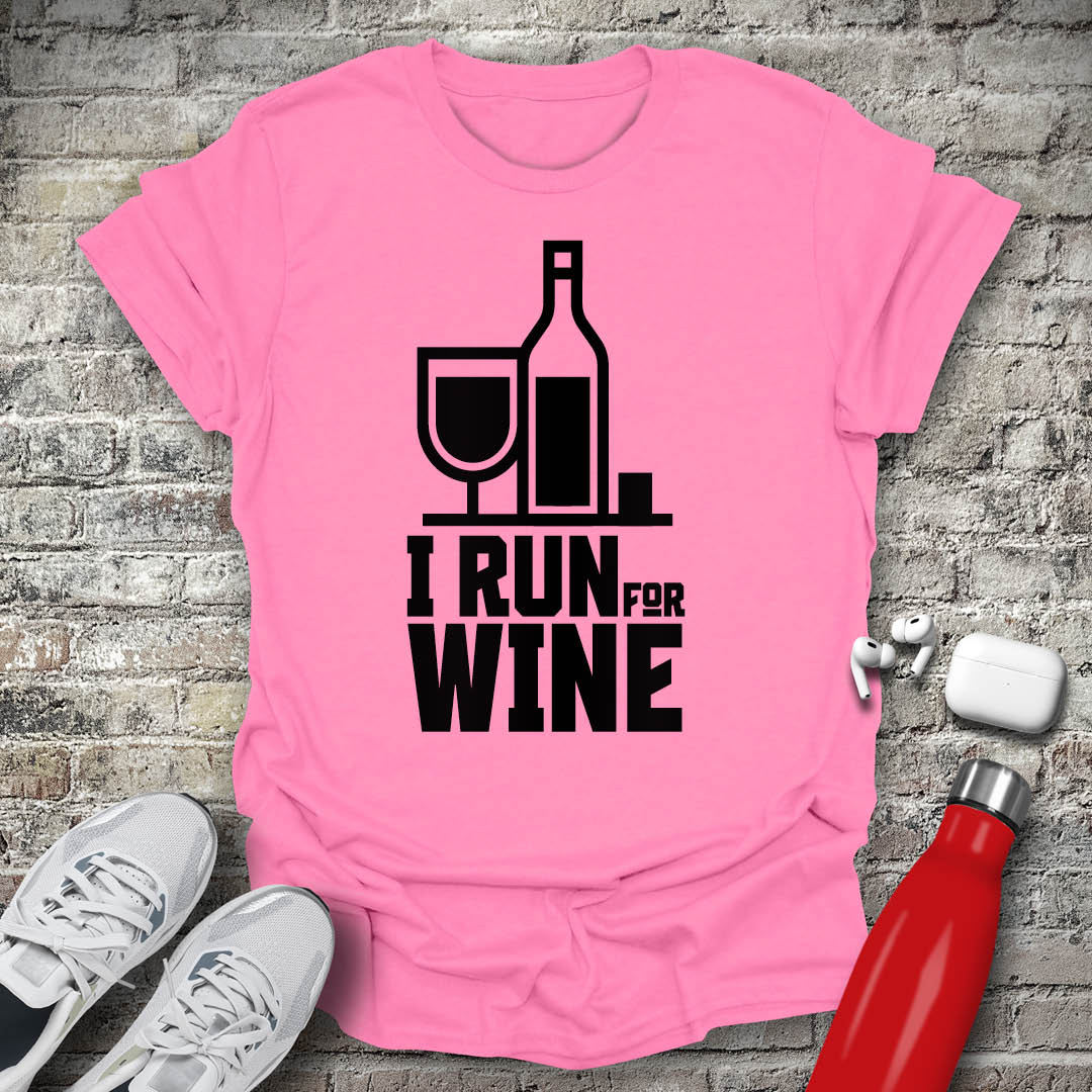 I Run For Wine T-shirt