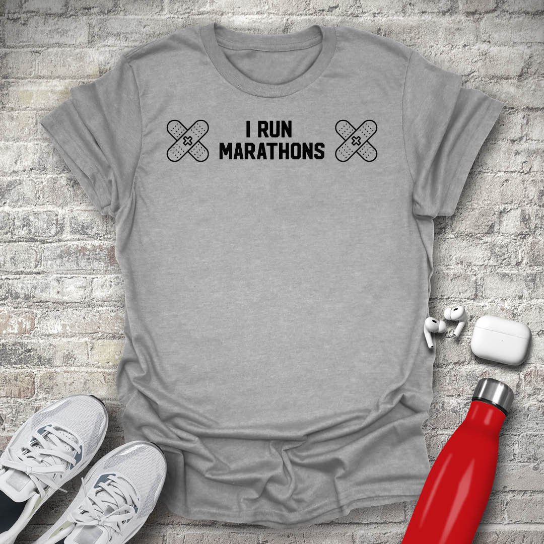 I Run Marathons T-shirt