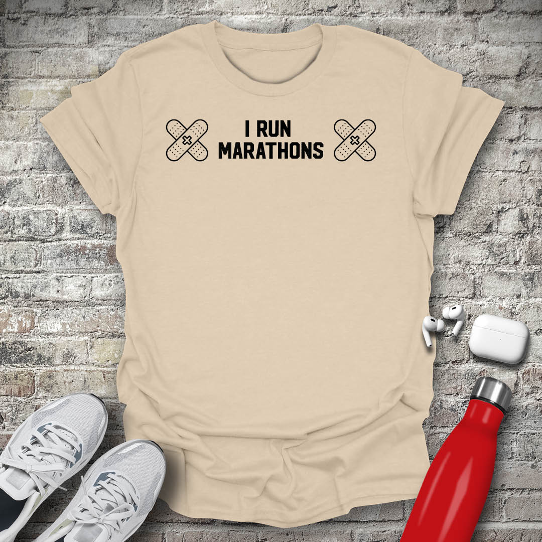 I Run Marathons T-shirt