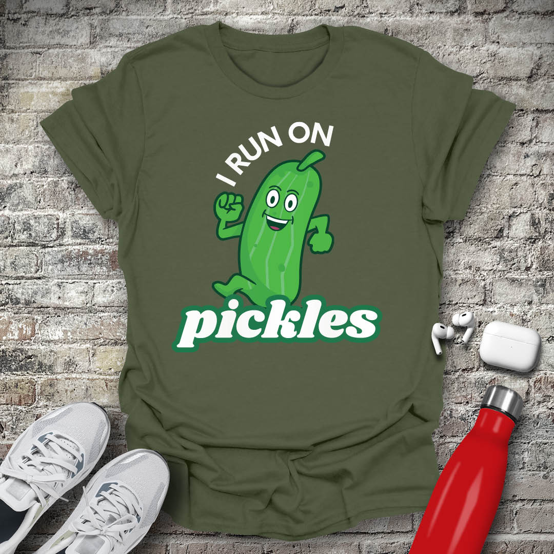 I Run on Pickles T-shirt