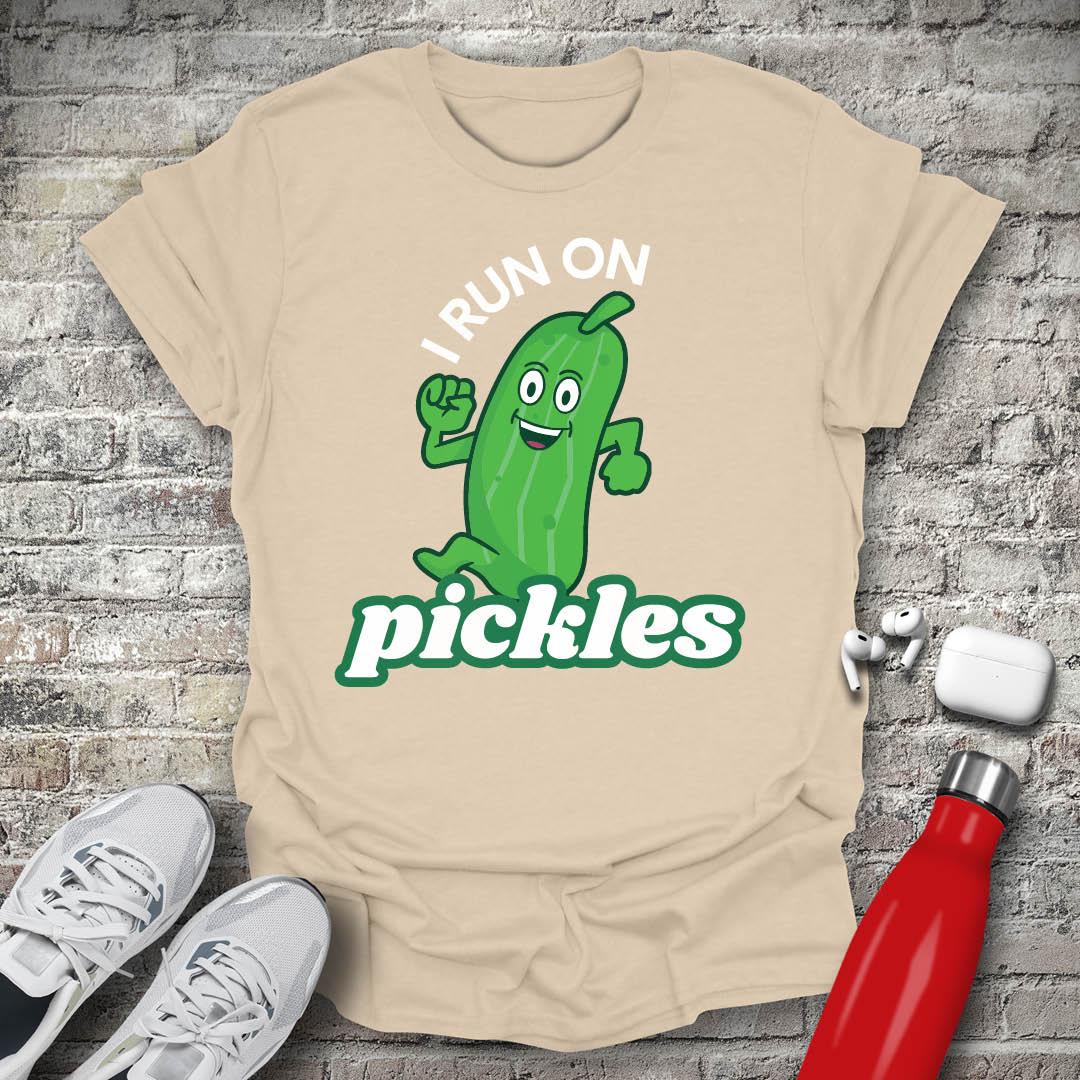 I Run on Pickles T-shirt