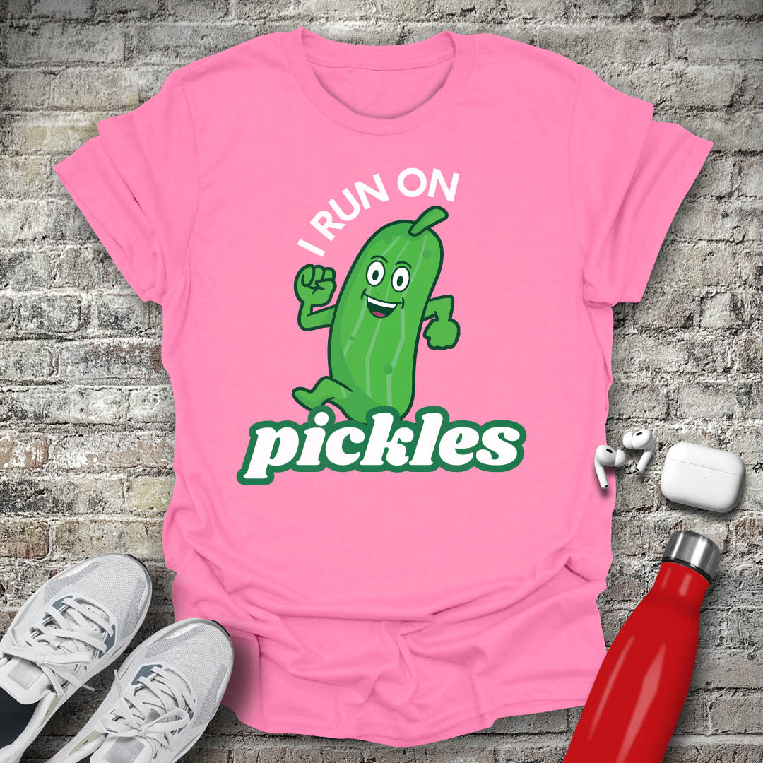 I Run on Pickles T-shirt