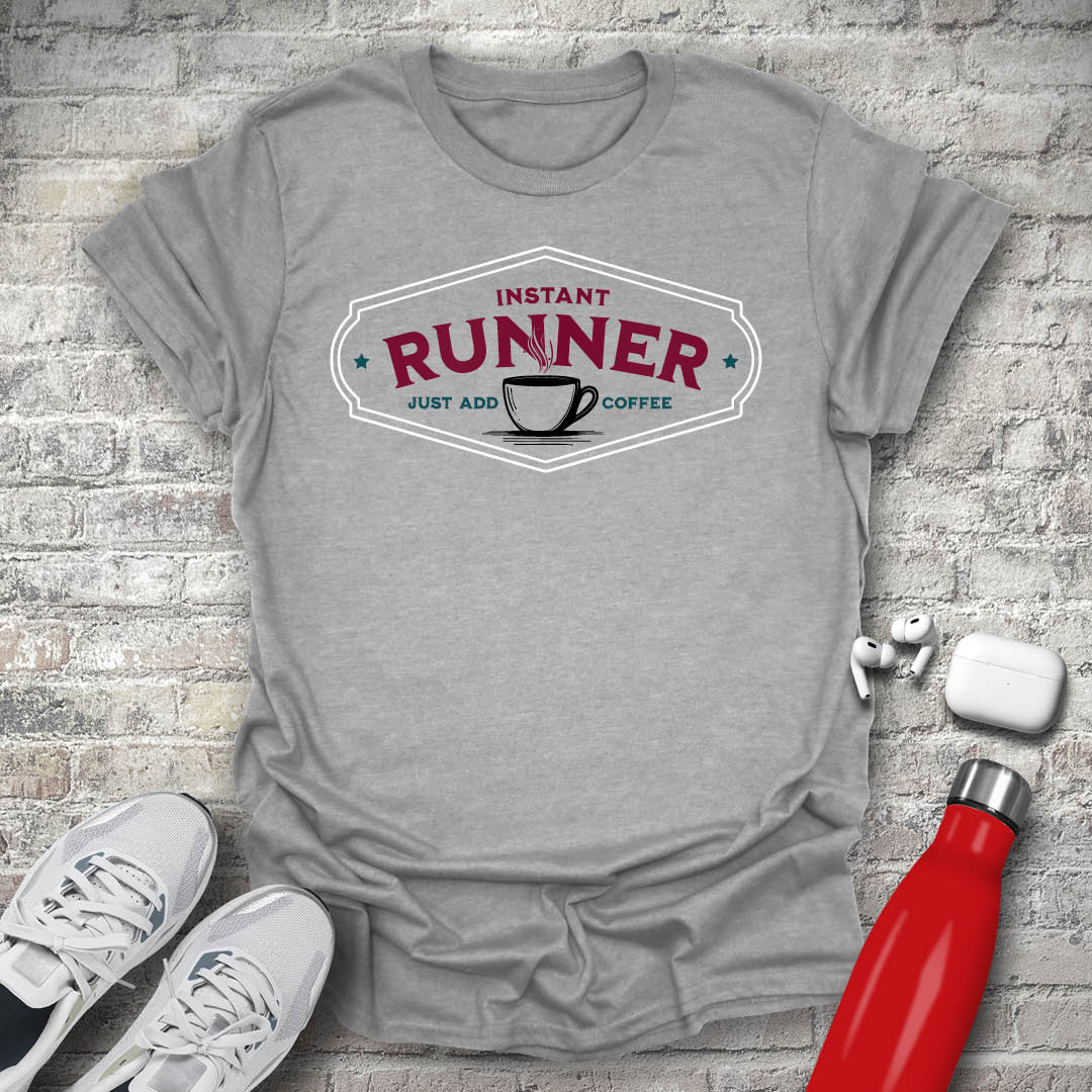 Instant Runner Just Add Coffee T-shirt