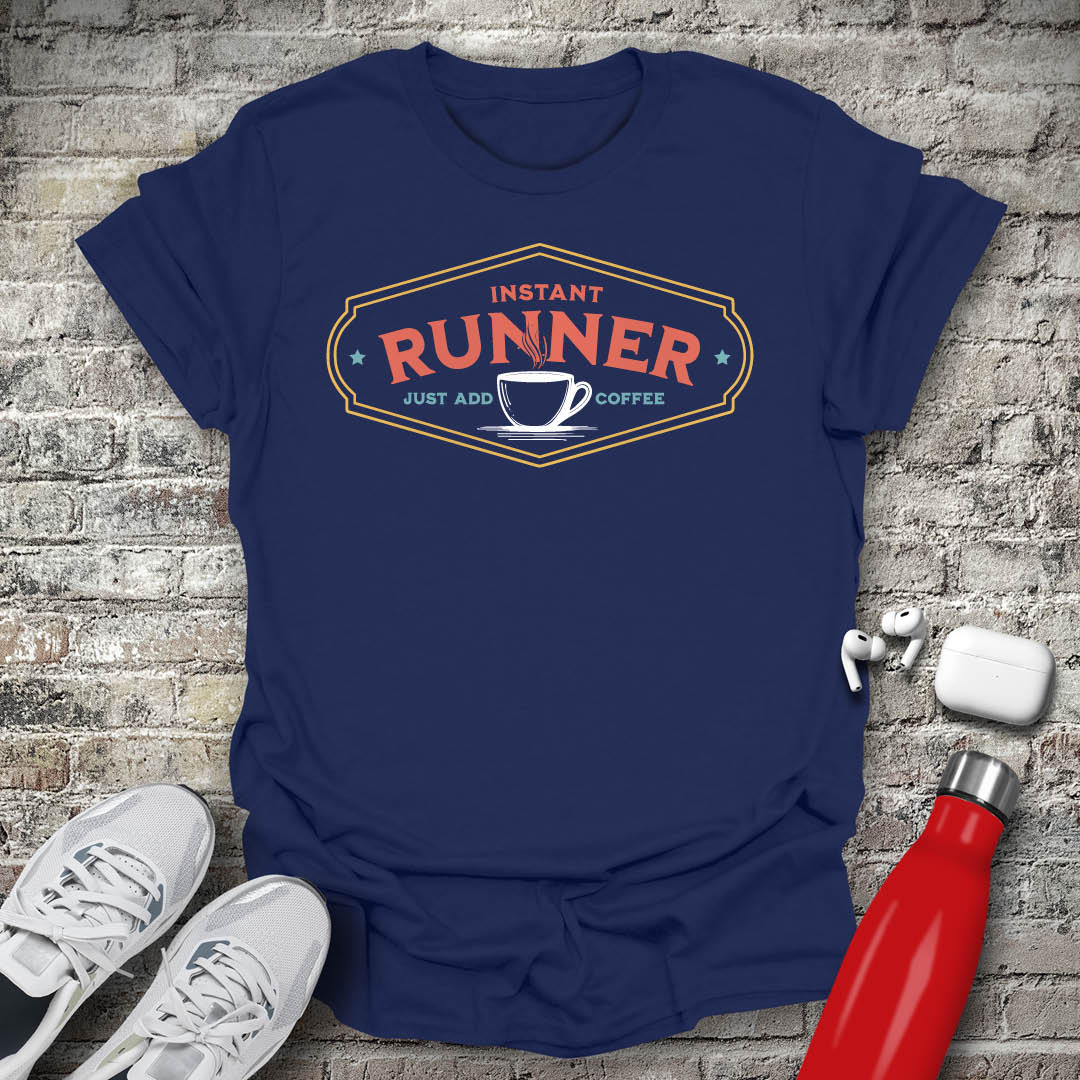 Instant Runner Just Add Coffee T-shirt