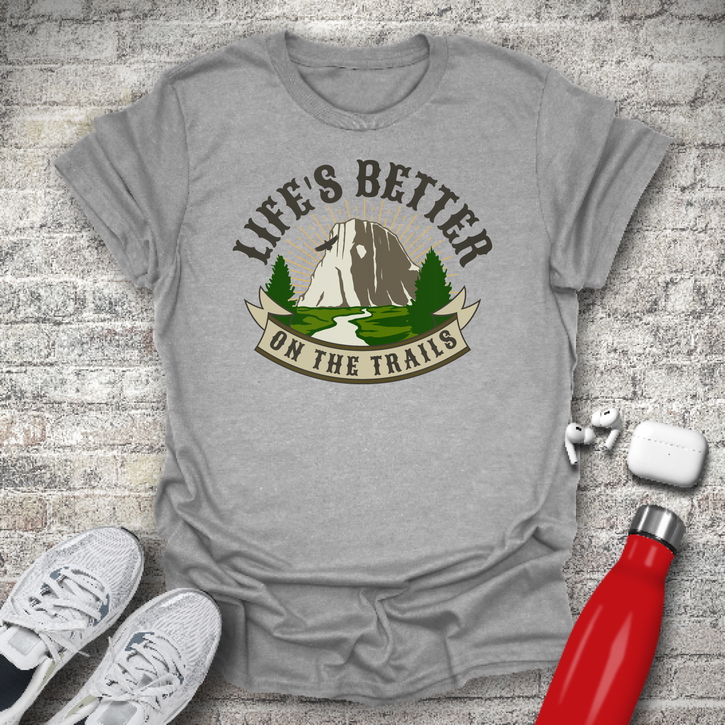Life's Better On The Trails T-shirt