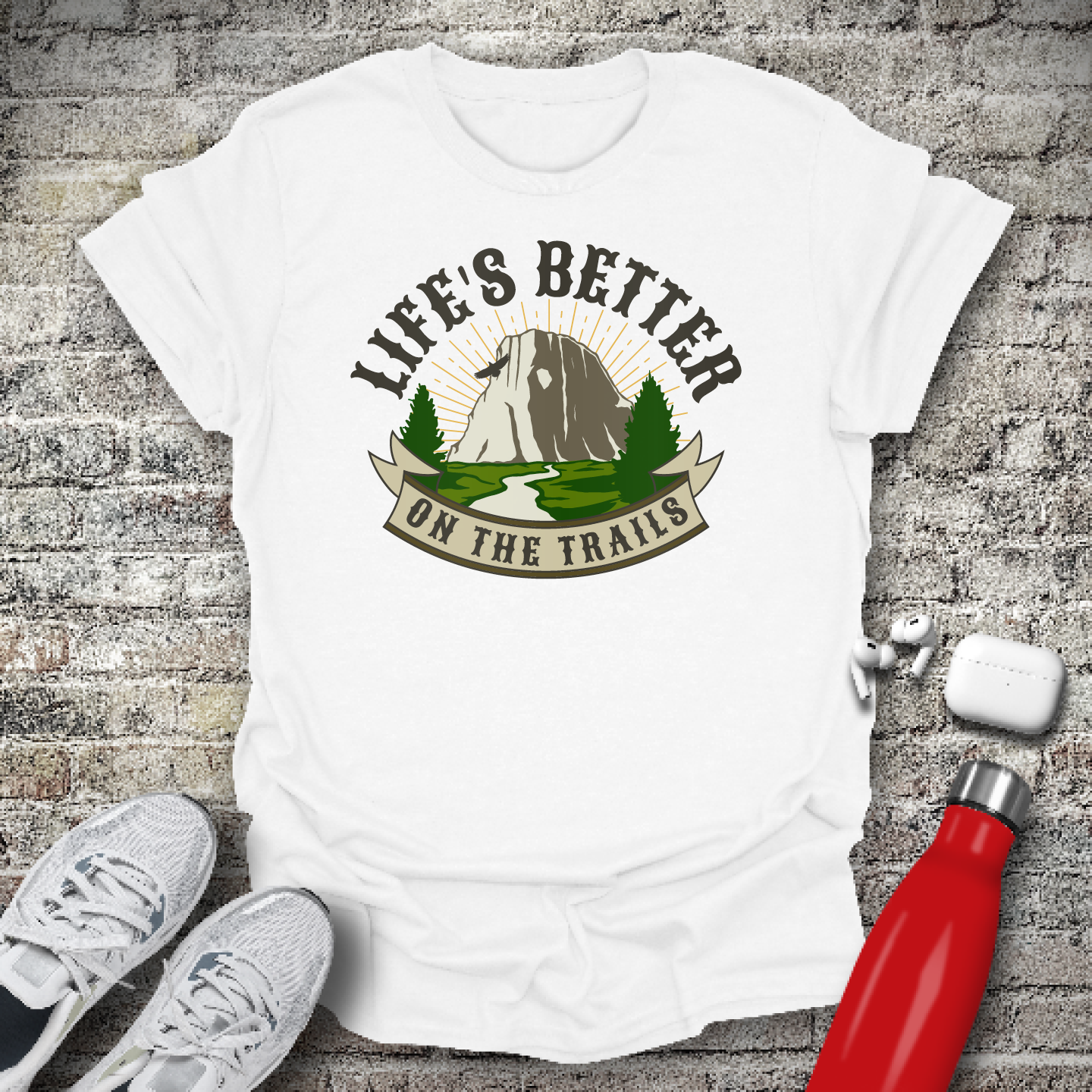 Life's Better On The Trails T-shirt