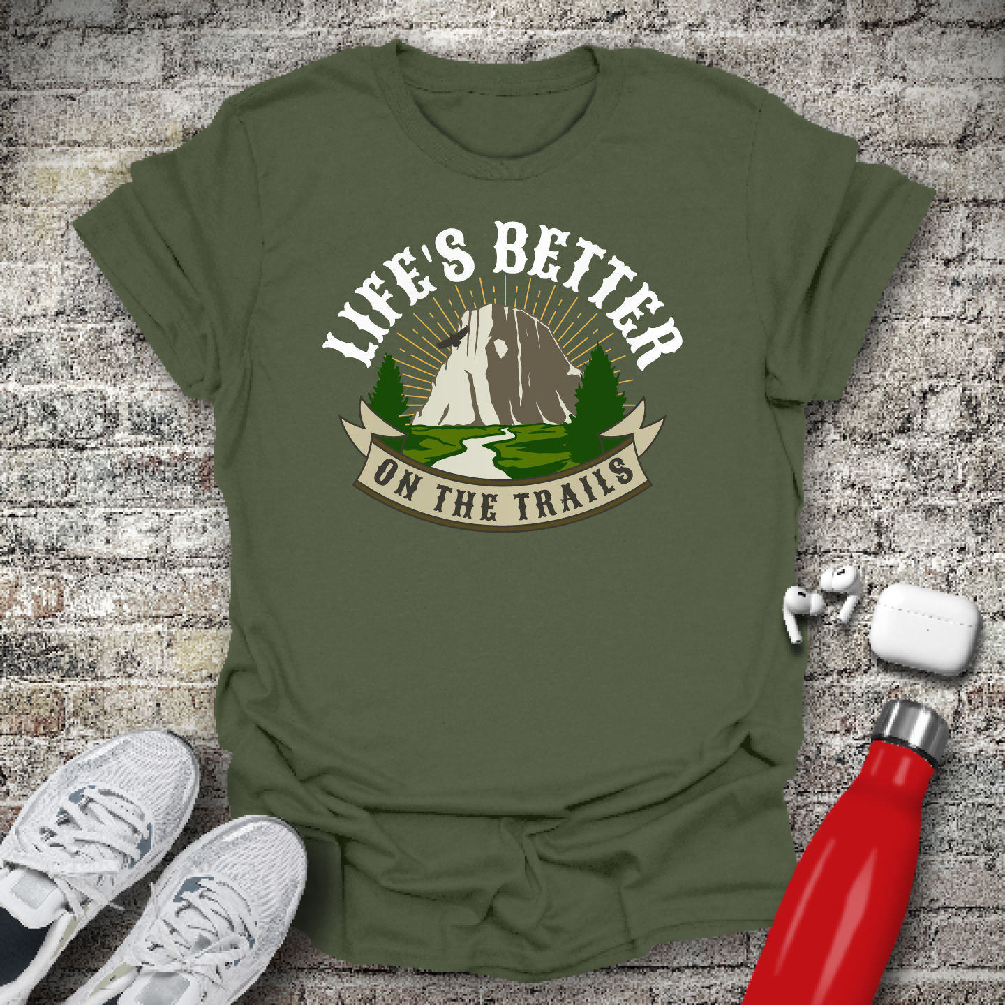 Life's Better On The Trails T-shirt