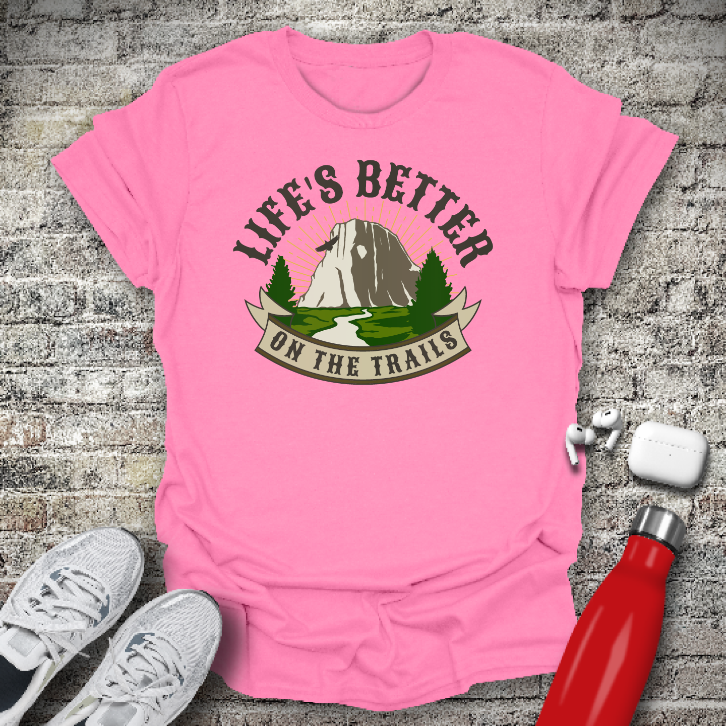 Life's Better On The Trails T-shirt