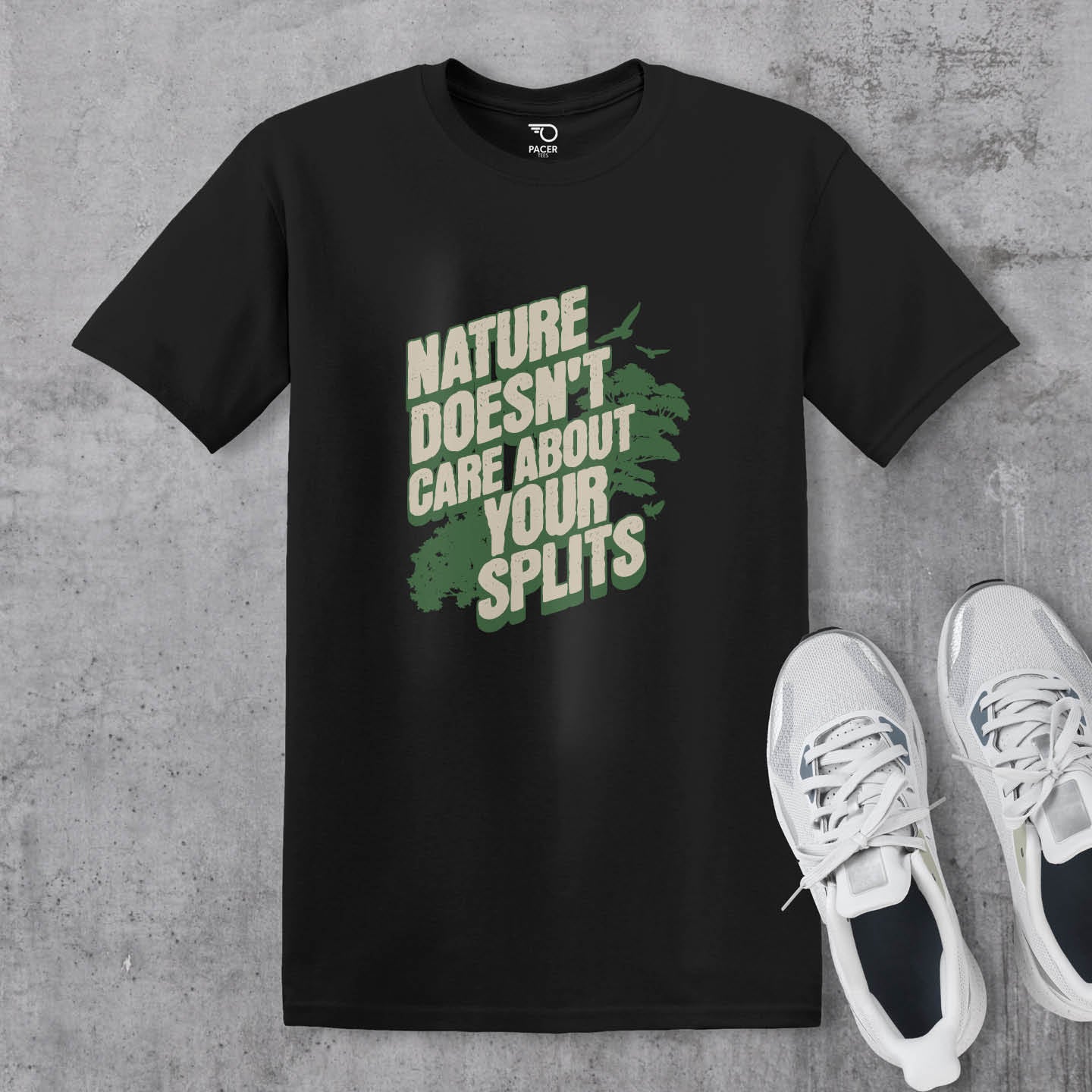 Nature Doesn’t Care About Your Splits T-shirt