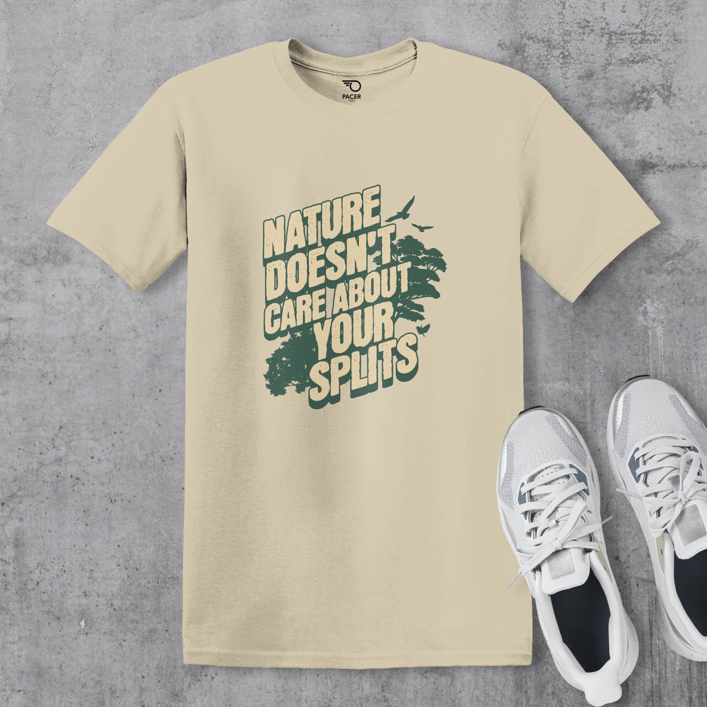 Nature Doesn’t Care About Your Splits T-shirt