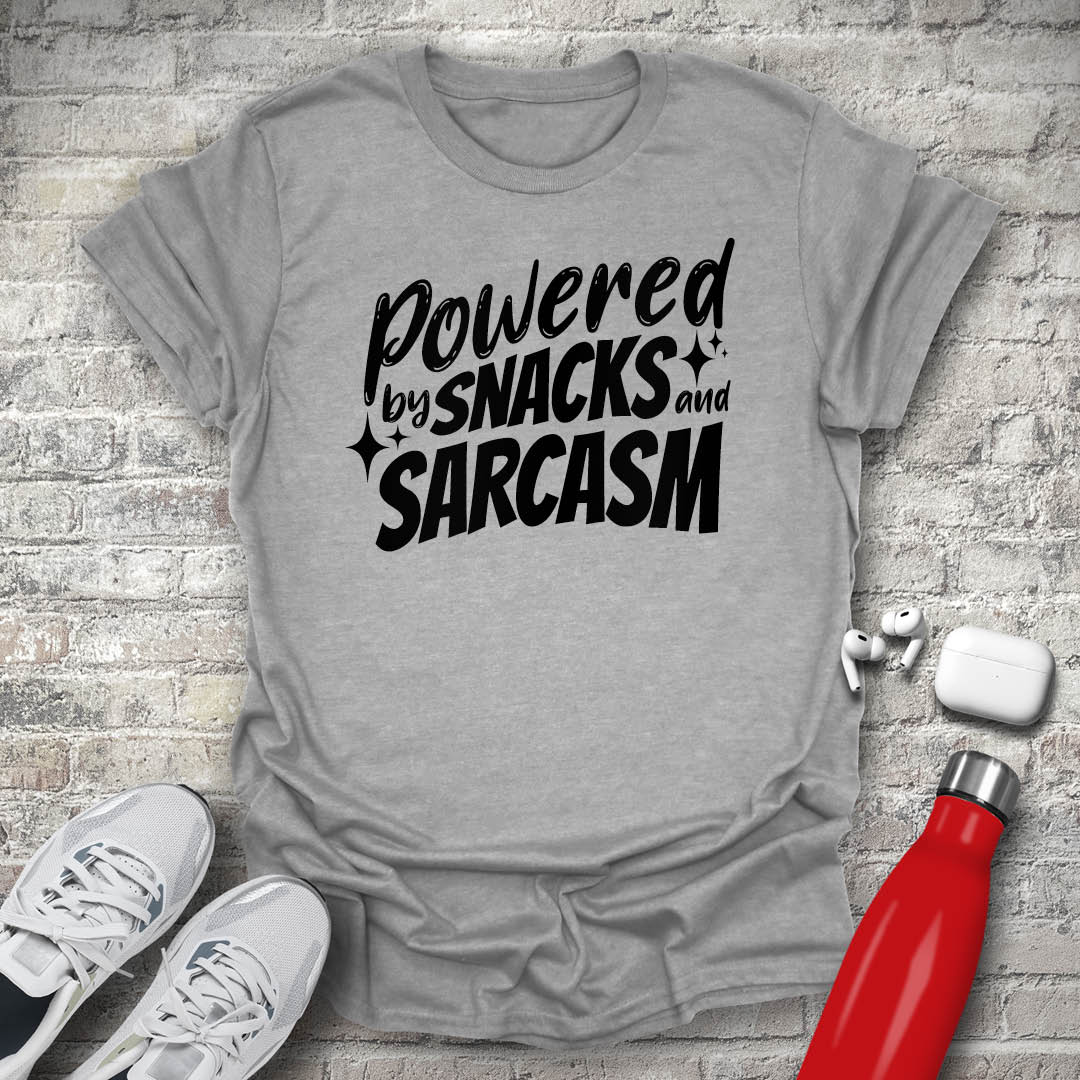 Powered By Snacks and Sarcasm T-shirt