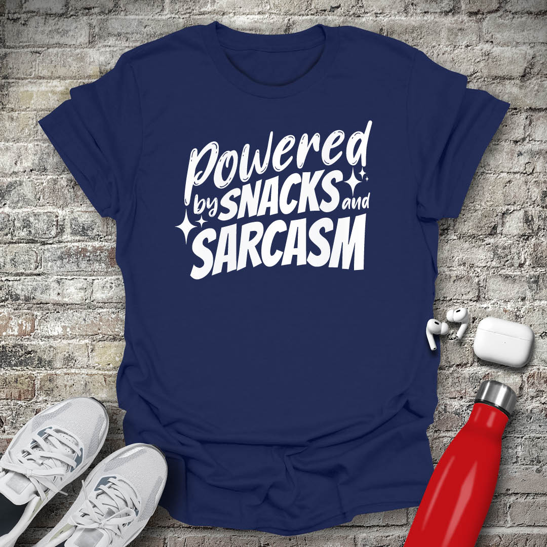 Powered By Snacks and Sarcasm T-shirt