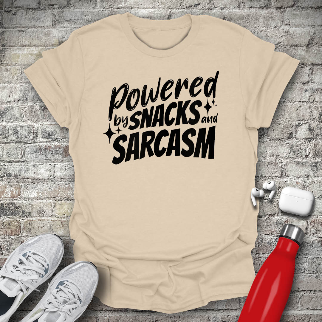 Powered By Snacks and Sarcasm T-shirt