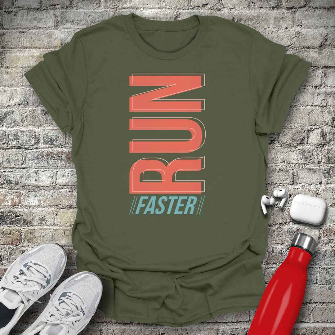 Run Faster T-shirt