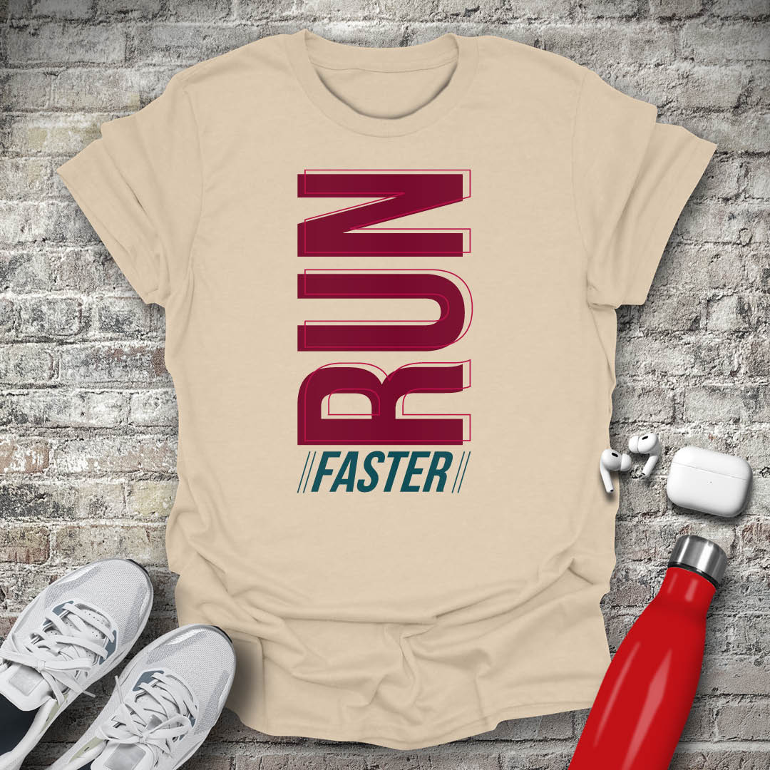 Run Faster T-shirt