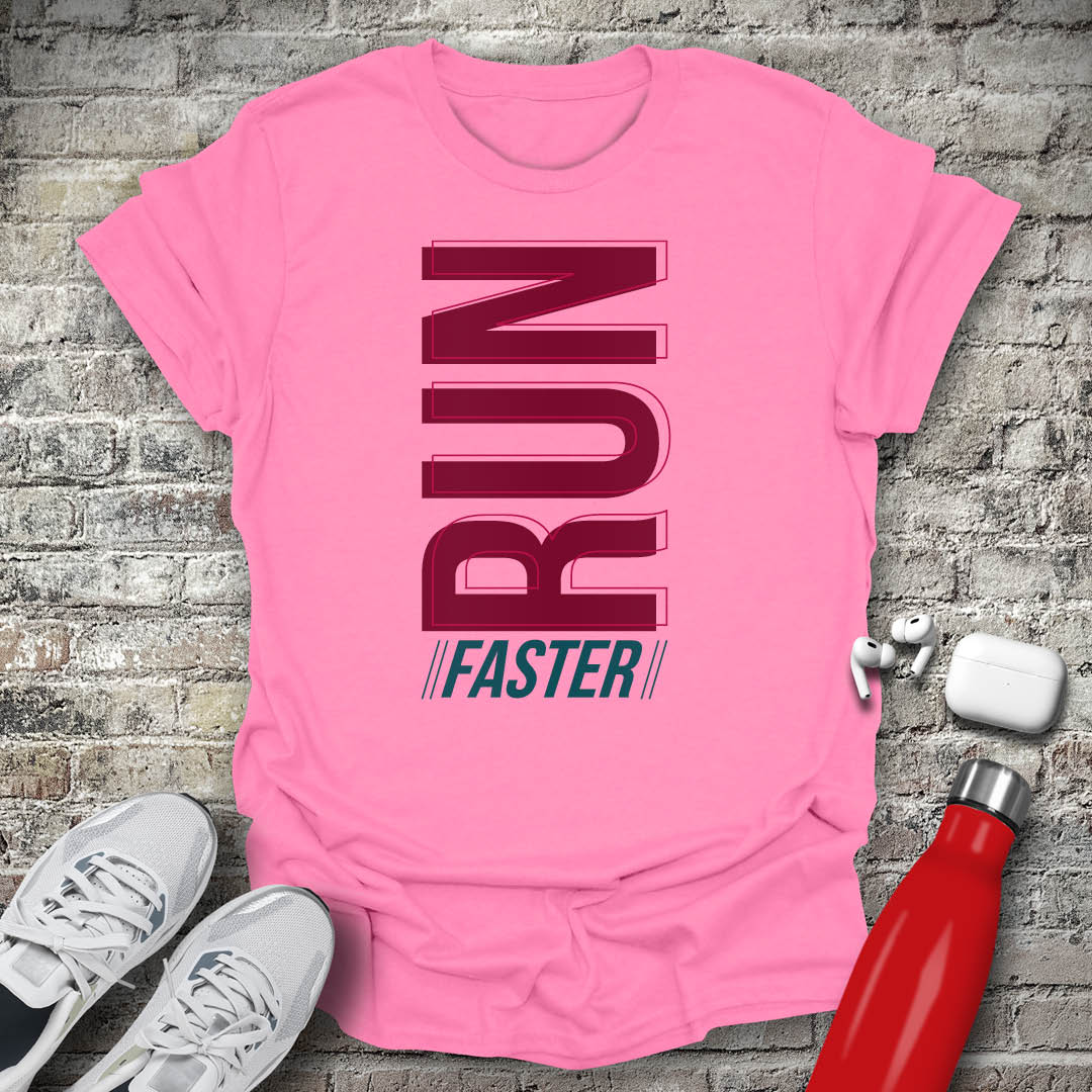 Run Faster T-shirt