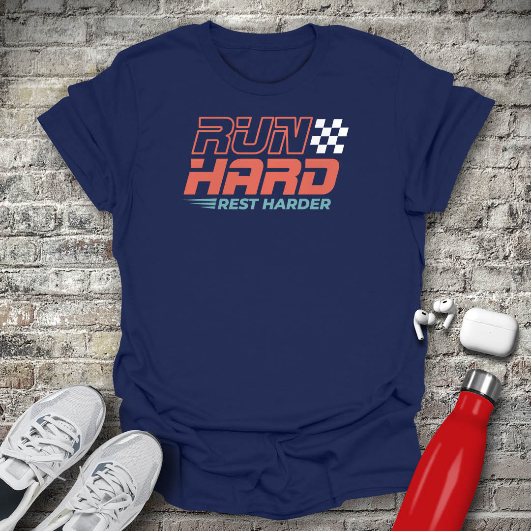 Run Hard Rest Harder T-shirt