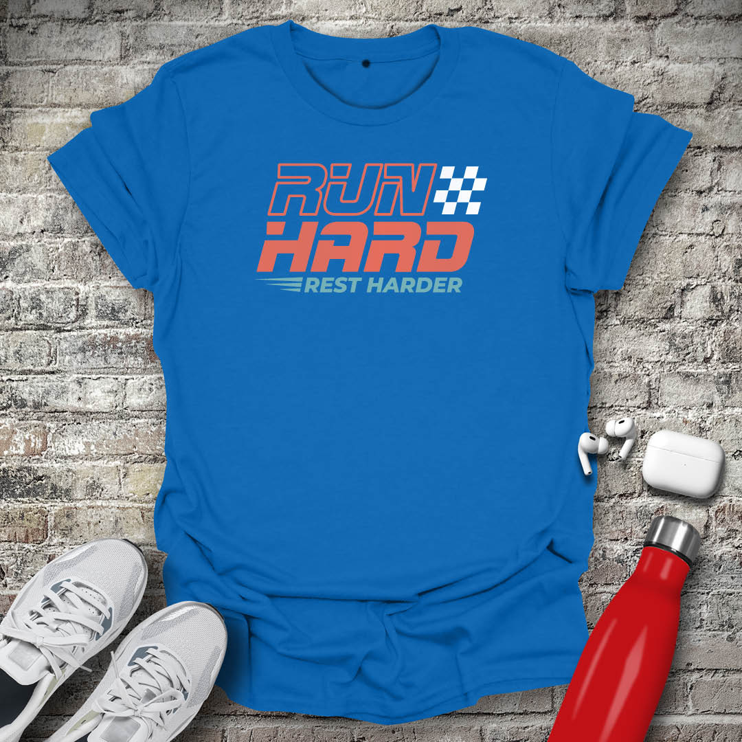 Run Hard Rest Harder T-shirt