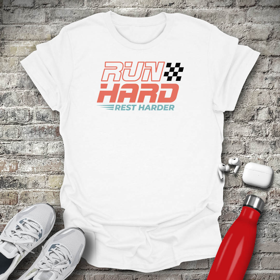 Run Hard Rest Harder T-shirt