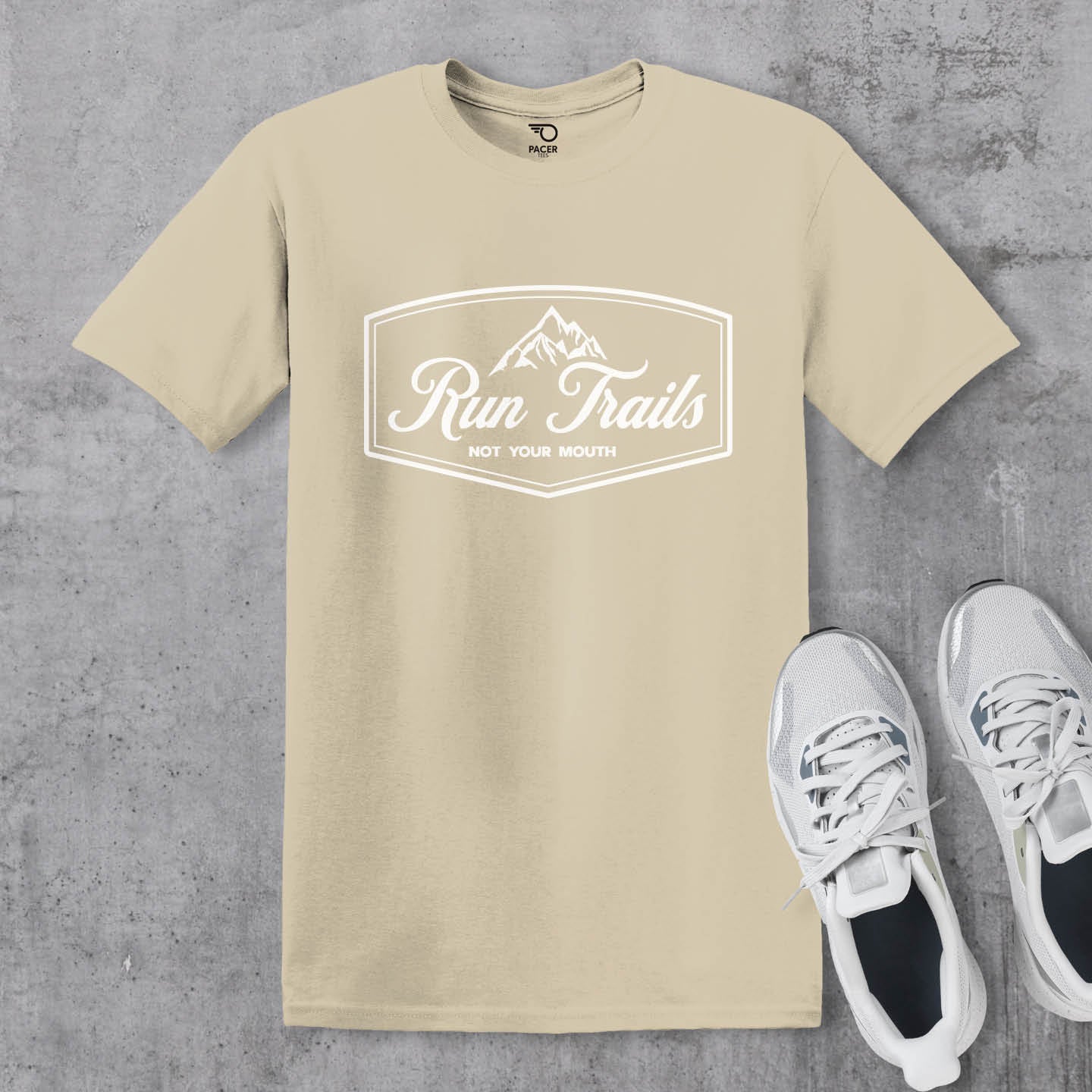 Run Trails Not Your Mouth T-shirt