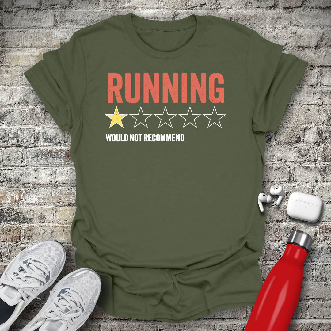 Running 1 Star Would Not Recommend T-shirt