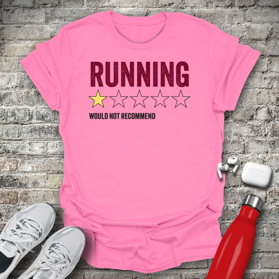 Running 1 Star Would Not Recommend T-shirt