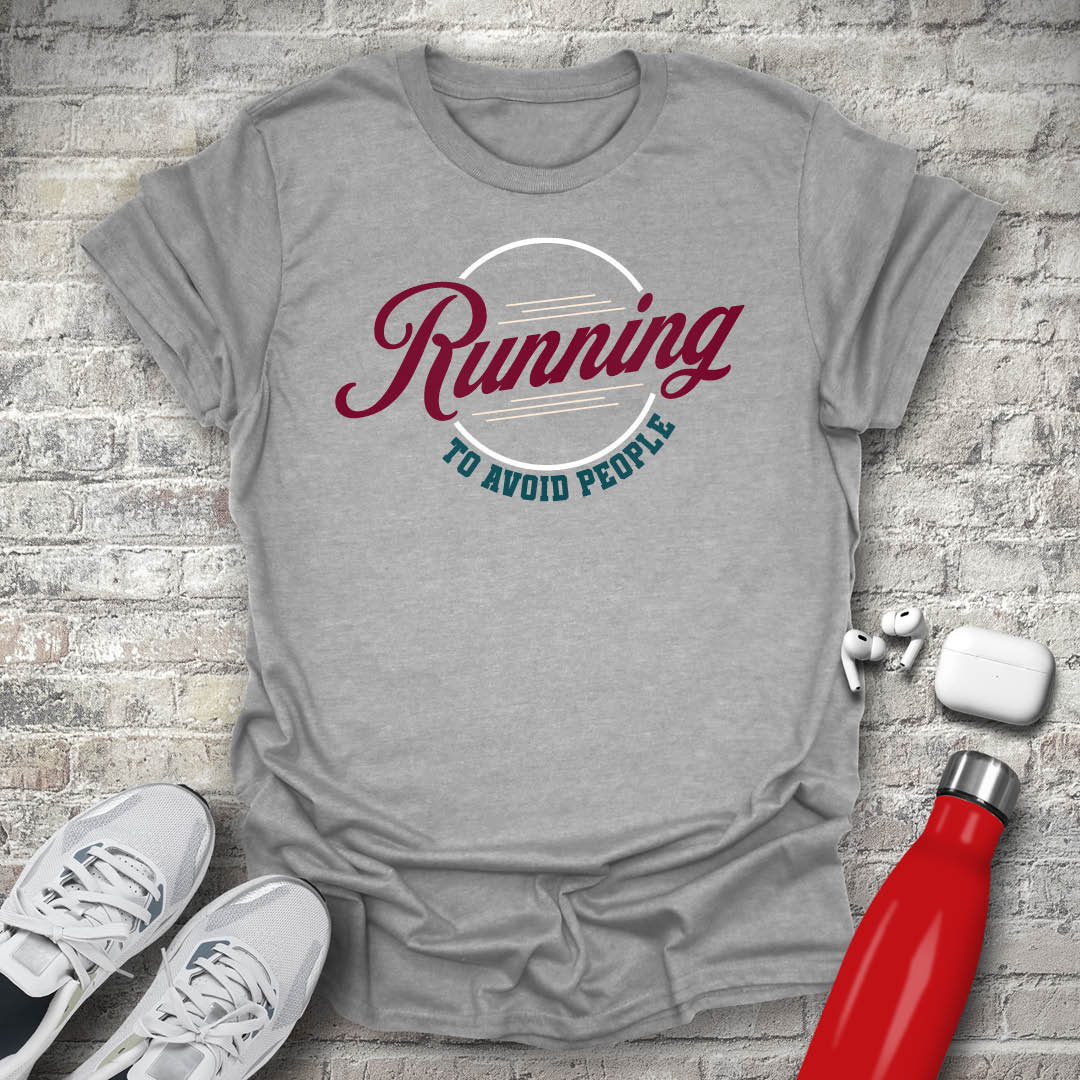 Running to Avoid People T-shirt