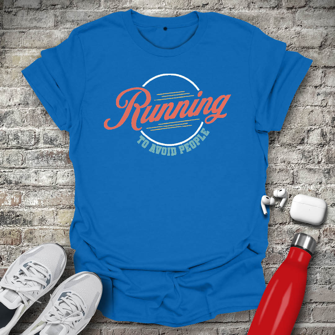 Running to Avoid People T-shirt