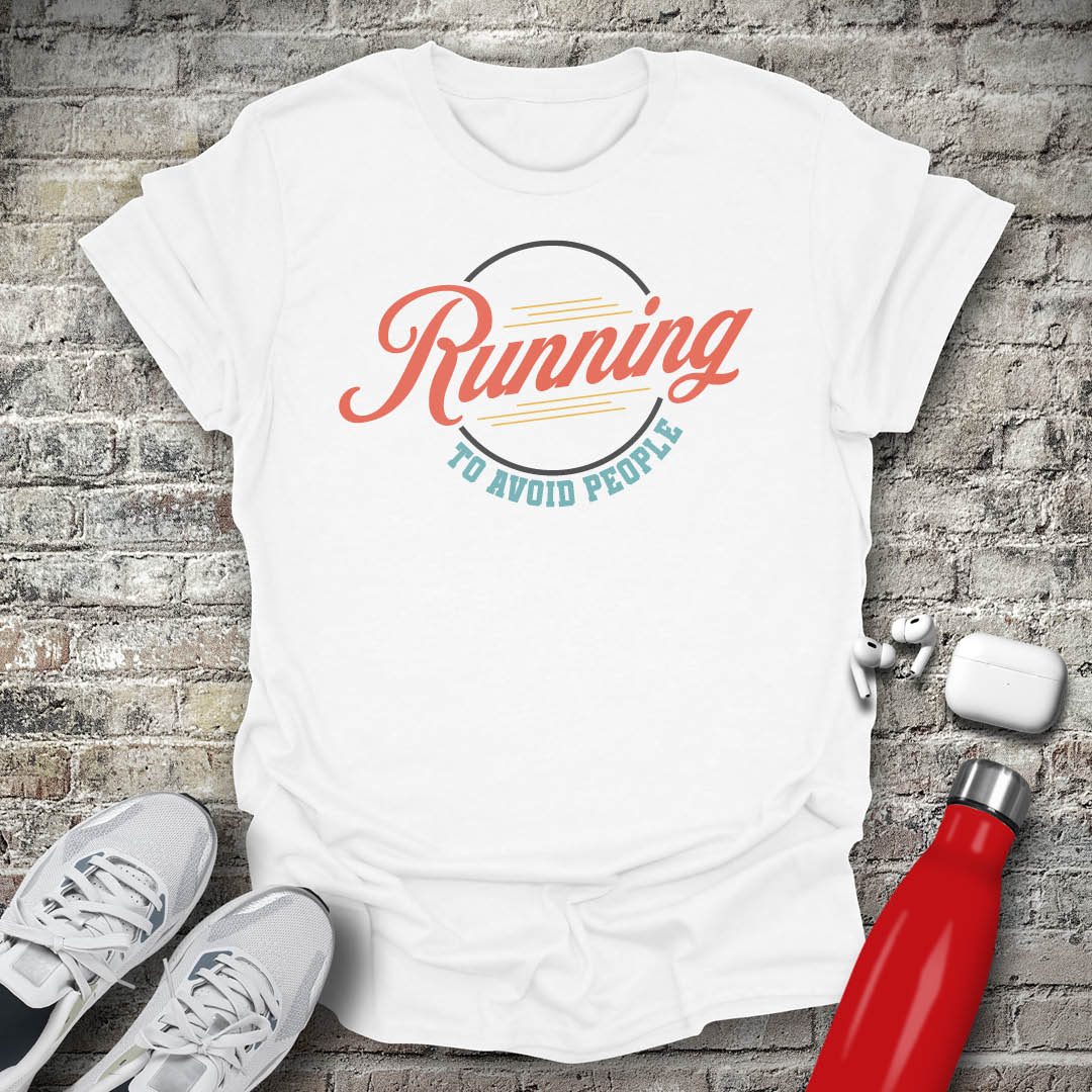 Running to Avoid People T-shirt