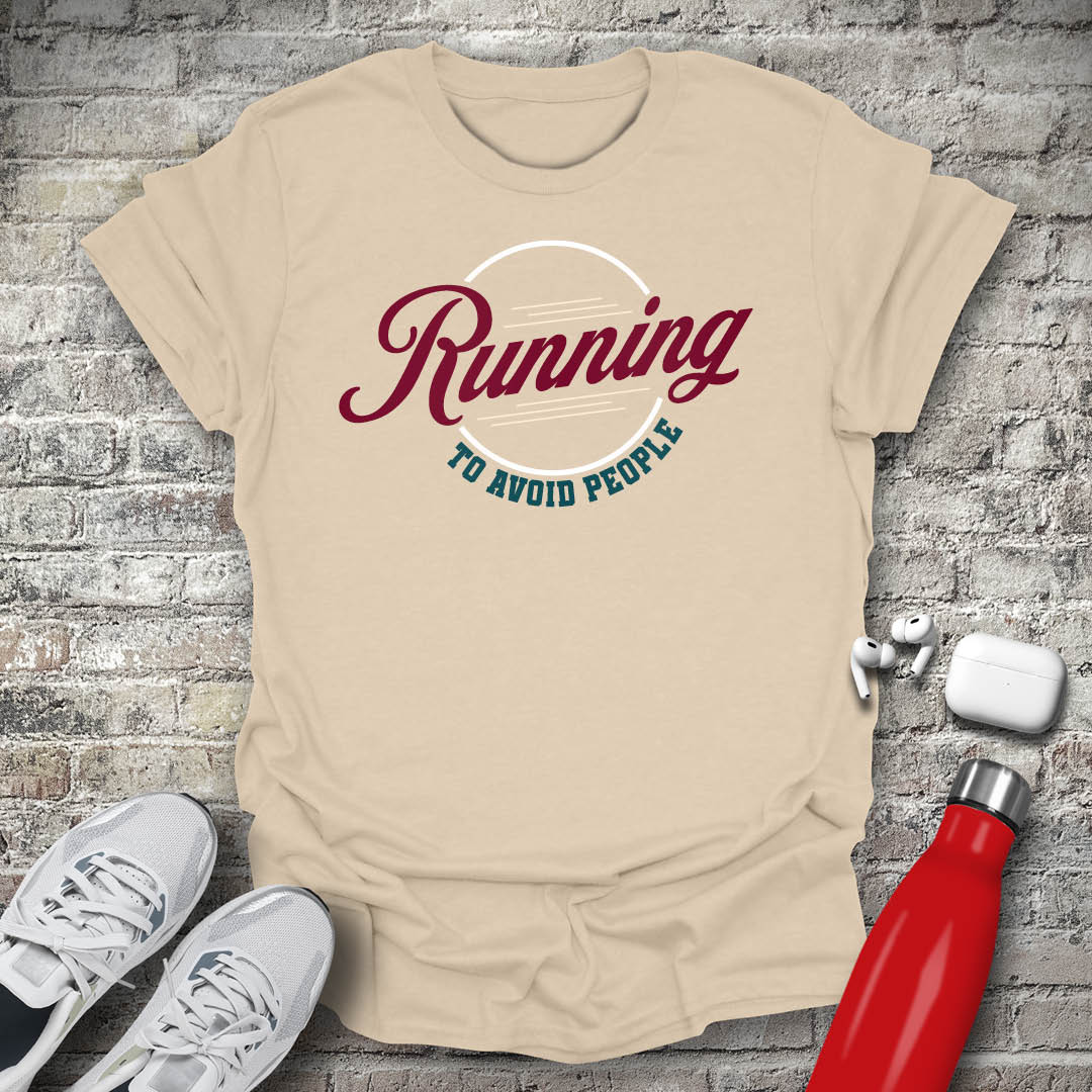 Running to Avoid People T-shirt