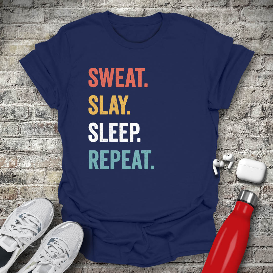Slay Sweat Sleep Repeat T-shirt